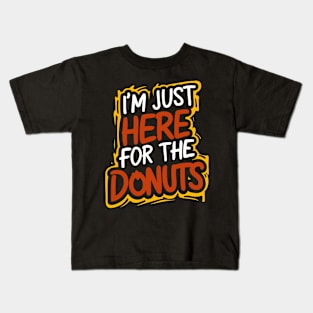 Just Here for the Donuts Fun Quote Casual Style Kids T-Shirt